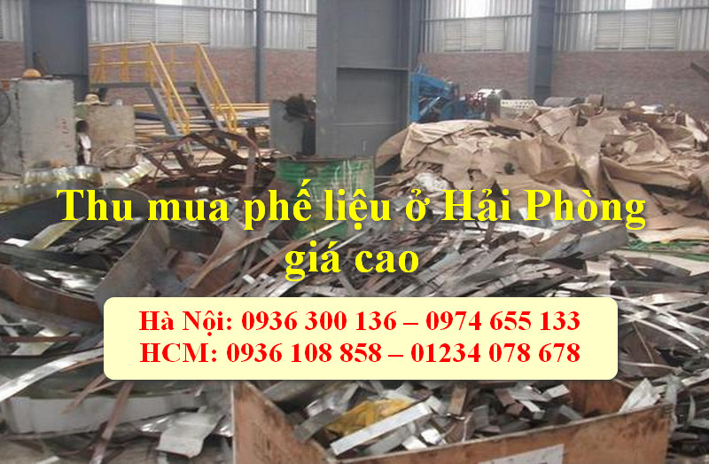 Thu mua phế liệu ở Hải Phòng giá cao