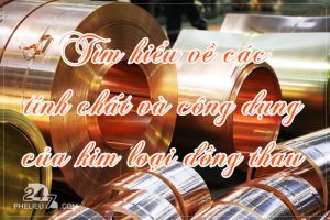 Tìm hiểu về các tính chất và công dụng Của kim loại đồng thau